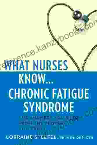 What Nurses Know Chronic Fatigue Syndrome