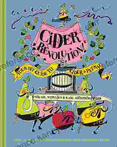 Cider Revolution : Your DIY Guide To Cider Pet Nat